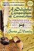 A delightful compendium of consolation : a fabulous tale of romance, adventure, and faith in the medieval Mediterranean