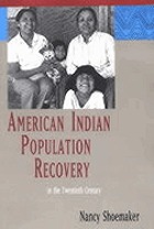 American Indian population recovery in the twentieth century