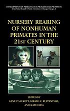 Nursery Rearing of Nonhuman Primates in the 21st Century cover image