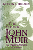 The young John Muir : an environmental biography