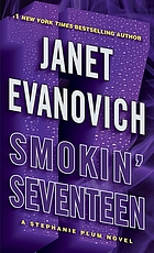 Smokin' seventeen : a Stephanie Plum novel