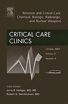 Terrorism and critical care : chemical, biologic, radiologic, and nuclear weapons