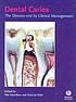 Dental caries the disease and its clinical management door Ole Fejerskov