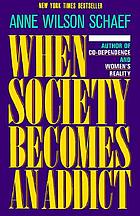 When society becomes an addict