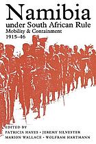 Namibia under South African rule : mobility & containment, 1915-46