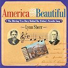America the beautiful : the stirring true story behind our nation's favorite song