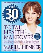 The 30-day total health makeover