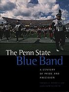 The Penn State Blue Band : a century of pride and precision
