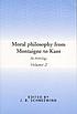 Moral philosophy from Montaigne to Kant : an anthology