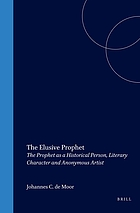 The elusive prophet : the prophet as a historical person, literary character and anonymous artist