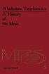 A history of six ideas : an essay in aesthetics by  Władysław Tatarkiewicz 
