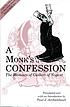 A monk's confession : the memoirs of Guibert of... 著者： Guibert, Abbot of Nogent-sous-Coucy