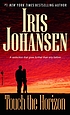 Touch the horizon von Iris Johansen