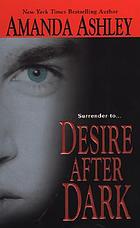 Desire after dark