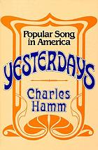 Yesterdays : popular song in America