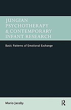 Jungian therapy and contemporary infant research : basic patterns of emotional exchange