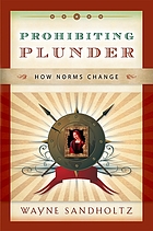 Prohibiting plunder : how norms change