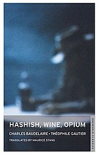 Hashish, wine, opium
