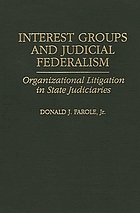 Interest groups and judicial federalism : organizational litigation in state judiciaries