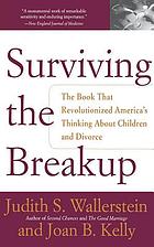 Surviving the breakup : how children and parents cope with divorce
