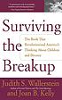 Surviving the breakup : how children and parents cope with divorce