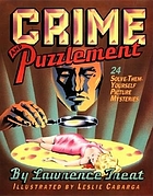 Crime and puzzlement : 24 solve-them-yourself picture mysteries