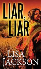 Liar, liar [text (large print)]