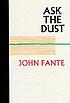 Ask the dust 著者： John Fante