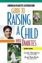 American Diabetes Association guide to raising a child with diabetes