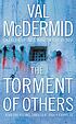The torment of others 著者： Val McDermid