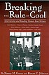 Breaking the rule of cool : interviewing and reading women beat writers