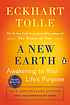 A new earth : awakening to your life's purpose