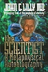 The scientist : a metaphysical autobiography door John Cunningham Lilly