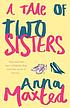 A tale of two sisters door Anna Maxted