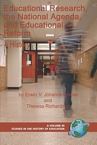 Educational research, the national agenda, and educational reform : a history