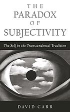The paradox of subjectivity : the self in the transcendental tradition