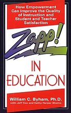 Zapp! in education : how empowerment can improve the quality of instruction, and student, and teacher satisfaction