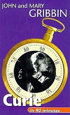 Curie in 90 minutes : 1867-1934
