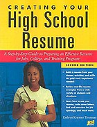 Creating your high school resume : a step-by-step... by Kathryn K Troutman