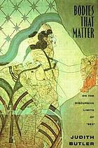 Bodies that matter : on the discursive limits of 