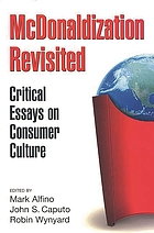 McDonaldization revisited : critical essays on consumer culture