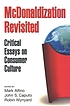 McDonaldization revisited : critical essays on... by Mark Alfino