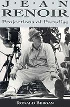 Jean Renoir :  projections of paradise