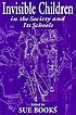 Invisible children in the society and its schools