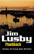 Flashback 著者： Jim Lusby