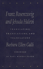 Franz Rosenzweig and Jehuda Halevi : translating, translations, and translators