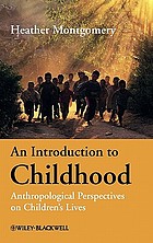 An Introduction to Childhood: Anthropological Perspectives on Children's Lives cover image