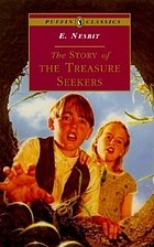 The story of the treasure seekers : being the adventures of the Bastable children in search of a fortune