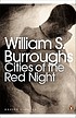 Cities of the red night von William S Burroughs