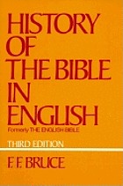 History of the Bible in English : from the earliest versions